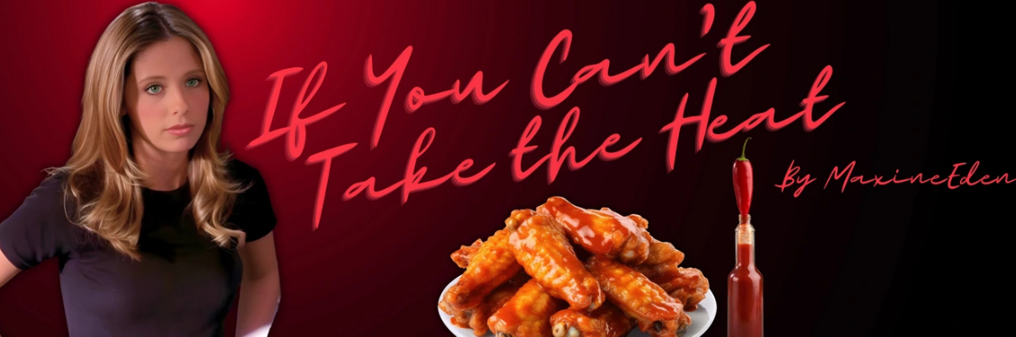 If You Can’t Take the Heat