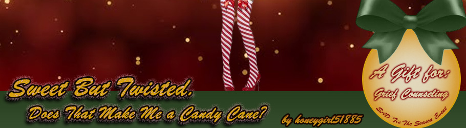 Sweet But Twisted. Does that Make Me a Candy Cane?